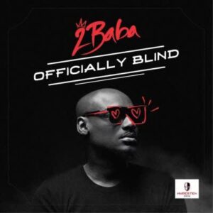 2Face idibia - Officially Blind