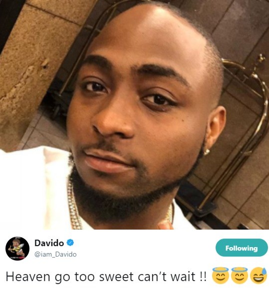 Davido says he can't wait to get to heaven