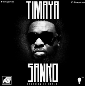 Timaya - Sanko