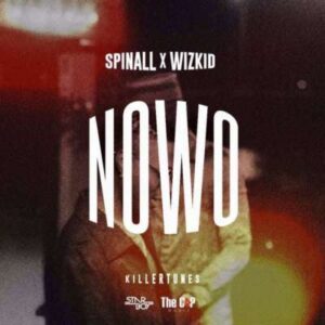 DJ Spinall - Nowo ft Wizkid