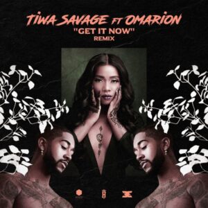 Tiwa Savage ft Omarion - Get It Now (remix)