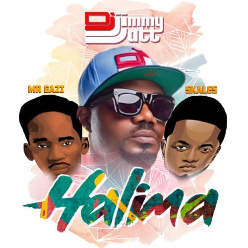 DJ Jimmy Jatt Feat. Mr. Eazi & Skales - Halima