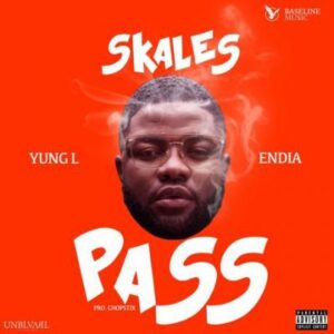 Skales Ft. Yung L & Endia - Pass [New Song]