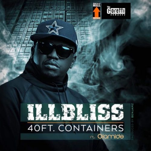 iLLbliss ft. Olamide – 40ft. Containers
