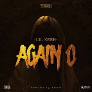 Lil Kesh - Again O