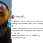 Noble Igwe: '..you don’t owe your parents anything'