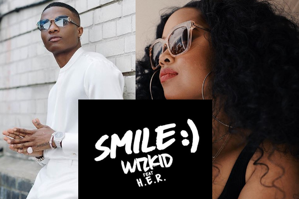 Wizkid drops his much anticipated single Smile ft H.E.R Wizkid